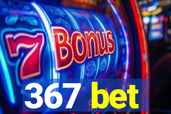 367 bet